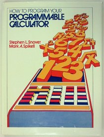 How to Programme Your Programmable Calculator (A Spectrum book)