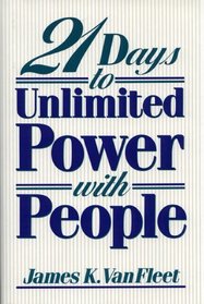 21 Days to Unlimited Power With People
