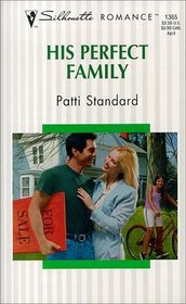 His Perfect Family (Family Matters) (Silhouette Romance, No 1365)