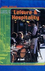 Leisure and Hospitality (Look Ahead: A Guide to Working in...)