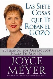Las Siete Cosas Que Te Roban el Gozo / Seven Things That Steal Your Joy (Spanish)