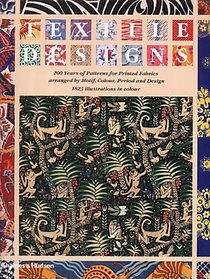 Textile Designs: 200 Years of Patterns for Printed Fabrics Arranged by Motif, Colour, Period and Design