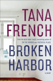 Broken Harbor (Dublin Murder Squad, Bk 4)