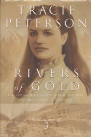 Rivers of Gold (Yukon Quest, Bk 3)