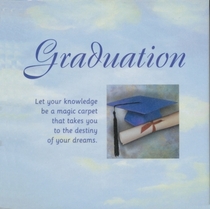 Graduation: Let Your Knowledge be a Magic Carpet that Takes You to the Destiny of Your Dreams