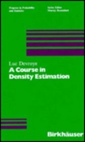A Course in Density Estimation (Progress in Probability)