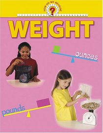 How Do We Measure? - Weight (How Do We Measure?)