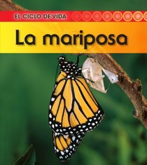 La mariposa (Butterfly) (El Ciclo De Vida / Life Cycle of a) (Spanish Edition)