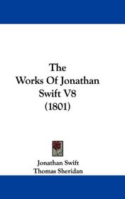 The Works Of Jonathan Swift V8 (1801)