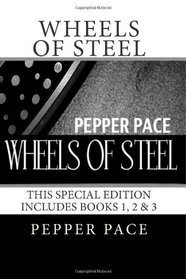 Wheels of Steel: Special edition book 1, 2, and 3