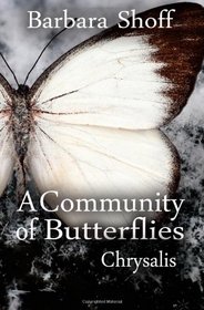 A Community of Butterflies: Chrysalis