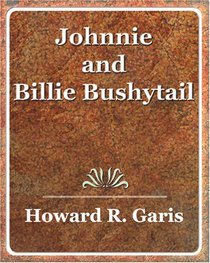 Johnnie and Billie Bushytail