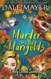Murder in the Marigolds (Lovely Lethal Gardens)