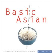 Basic Asian: Everything You Need for Yin and Yang in the Kitchen (Basic)