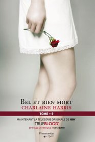 Bel et bien mort (Dead and Gone) (Sookie Stackhouse, Bk 9) (French Edition)