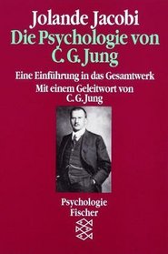 Die Psychologie von C. G. Jung. Eine Einfhrung in das Gesamtwerk.