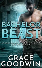 Bachelor Beast (Interstellar Brides Program: The Beasts, Bk 1)