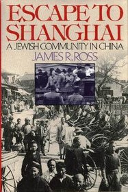 Escape to Shanghai : A Jewish Community in China
