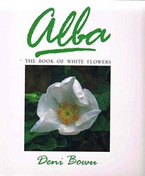 Alba: The Book of White Flowers