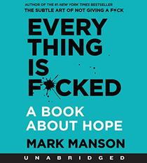 Everything is F*cked CD: A Book About Hope