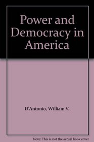 Power and Democracy in America