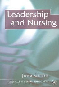 Leadership in Nursing (Essentials of Nursing Management S.)