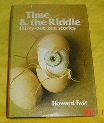 Time and the Riddle: Thirty-one Zen stories
