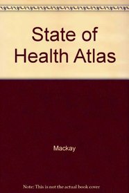 The State of Health Atlas