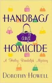 Handbags and Homicide (Haley Randolph, Bk 1)