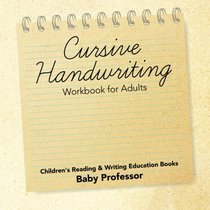 Cursive Handwriting Workbook for Adults : Children's Reading & Writing Education Books
