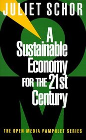 A Sustainable Economy for the 21st Century (Open Media Pamphlet Series, 7)