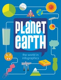 Planet Earth (The World in Infographics)