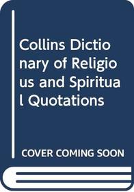 Collins Dictionary of Religious and Spiritual Quotations