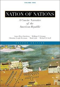 Nation of Nations: A Concise Narrative of the American Republic, Vol I