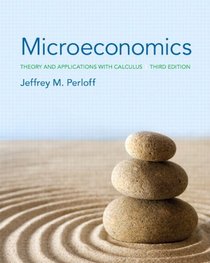 Microeconomics: Theory and Applications with Calculus Plus NEW MyEconLab with Pearson eText -- Access Card Package (3rd Edition)