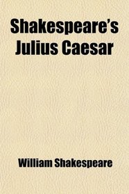Shakespeare's Julius Caesar