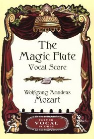 The Magic Flute Vocal Score (Dover Vocal Scores)
