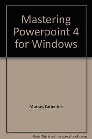 Mastering Powerpoint 4 for Windows