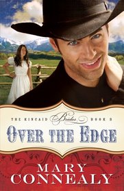 Over the Edge (Thorndike Press Large Print Christian Historical Fiction: the Kincaid Brides)