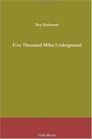 Five Thousand Miles Underground