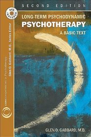 Long-term Psychodynamic Psychotherapy: A Basic Text (Core Competencies in Psychotherapy)