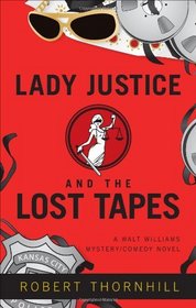 Lady Justice and the Lost Tapes (Lady Justice, Bk 2)