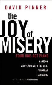 The Joy of Misery: Four One-Act Plays