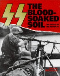 THE SS: THE BLOOD-SOAKED SOIL