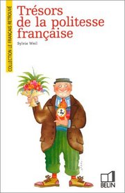 Tresors de la politesse francaise (Le Francais retrouve) (French Edition)