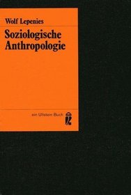 Soziologische Anthropologie: Materialien (Ullstein-Buch) (German Edition)