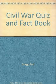 The Civil War quiz and fact book
