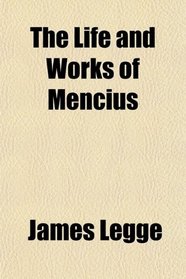 The Life and Works of Mencius