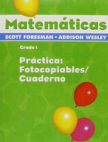 Scott Foresman Addison Wesley Matematicas Grado/Grade 1 Practica: Fotocopiables/Cuaderno