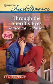 Through the Sheriff's Eyes (Russell Twins, Bk 2) (Harlequin Superromance, No 1650) (Larger Print)